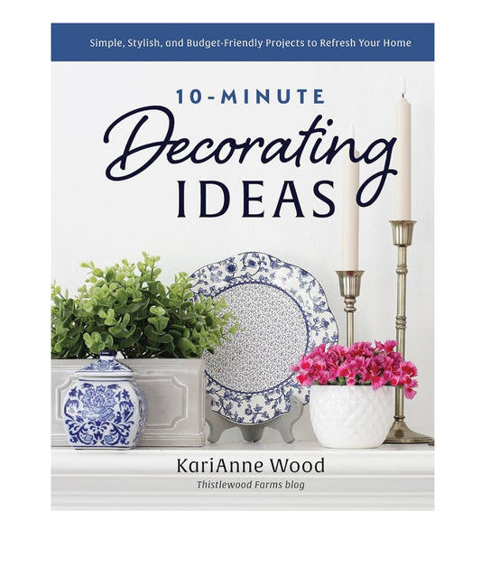 10 Minute Decorating Ideas" by KariAnne Wood is available in paperback.