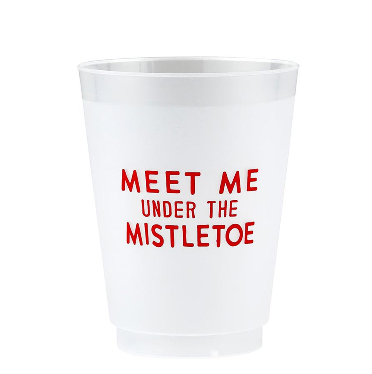 **Frosted Cups**:
Durable, reusable frosted plastic cups with "MEET ME UNDER THE MISTLETOE" printed in red on the front. Smooth finish. Sizes available: 12 oz, 16 oz.