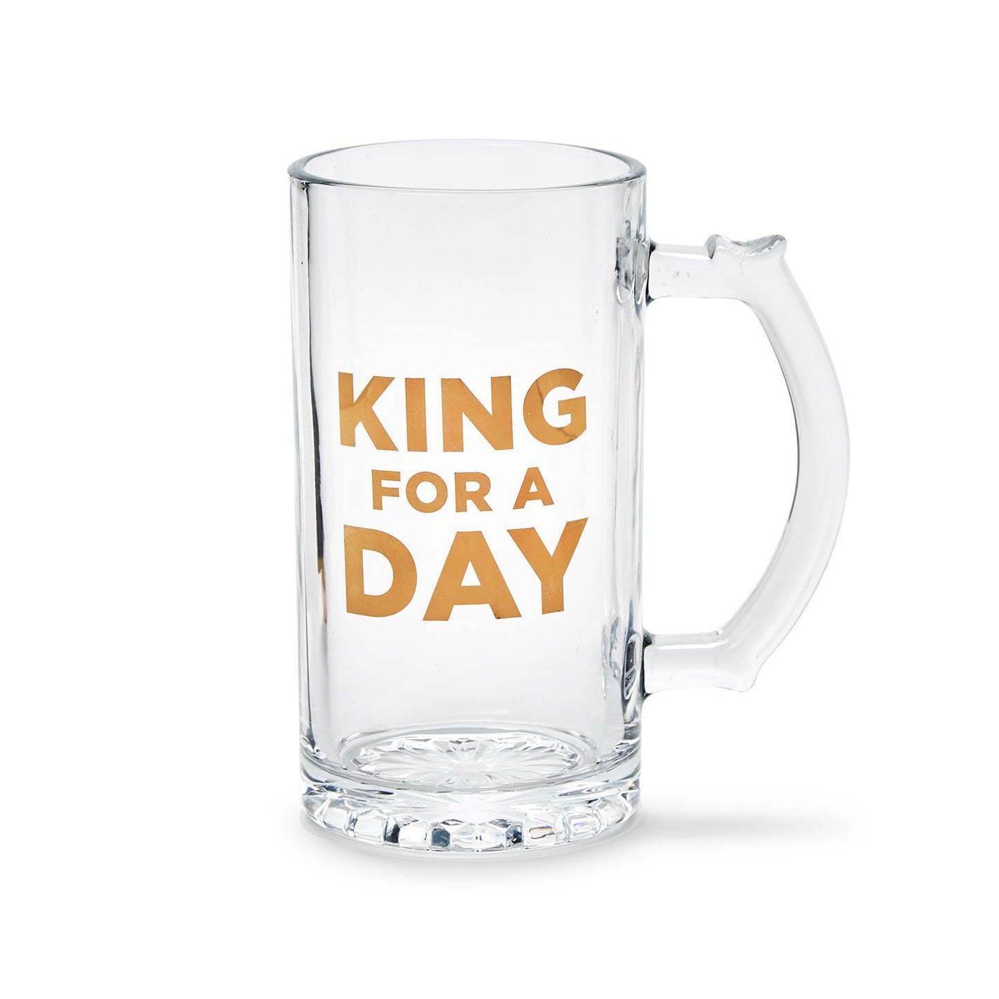 Clear glass beer mug with "KING FOR A DAY" in gold letters; available in standard 16 oz size.