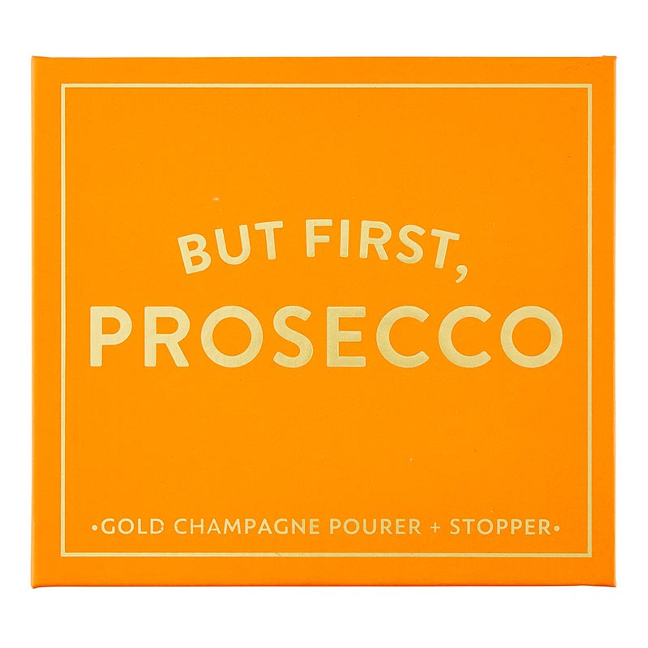 The "Champagne Stopper + Pourer Book Box - But First, Prosecco" is an orange box with magnetic book-style packaging. It features white text: "BUT FIRST, PROSECCO" and includes a gold champagne pourer and stopper for maintaining sparkling wines' freshness. Sizes available: Standard size for typical wine bottles.