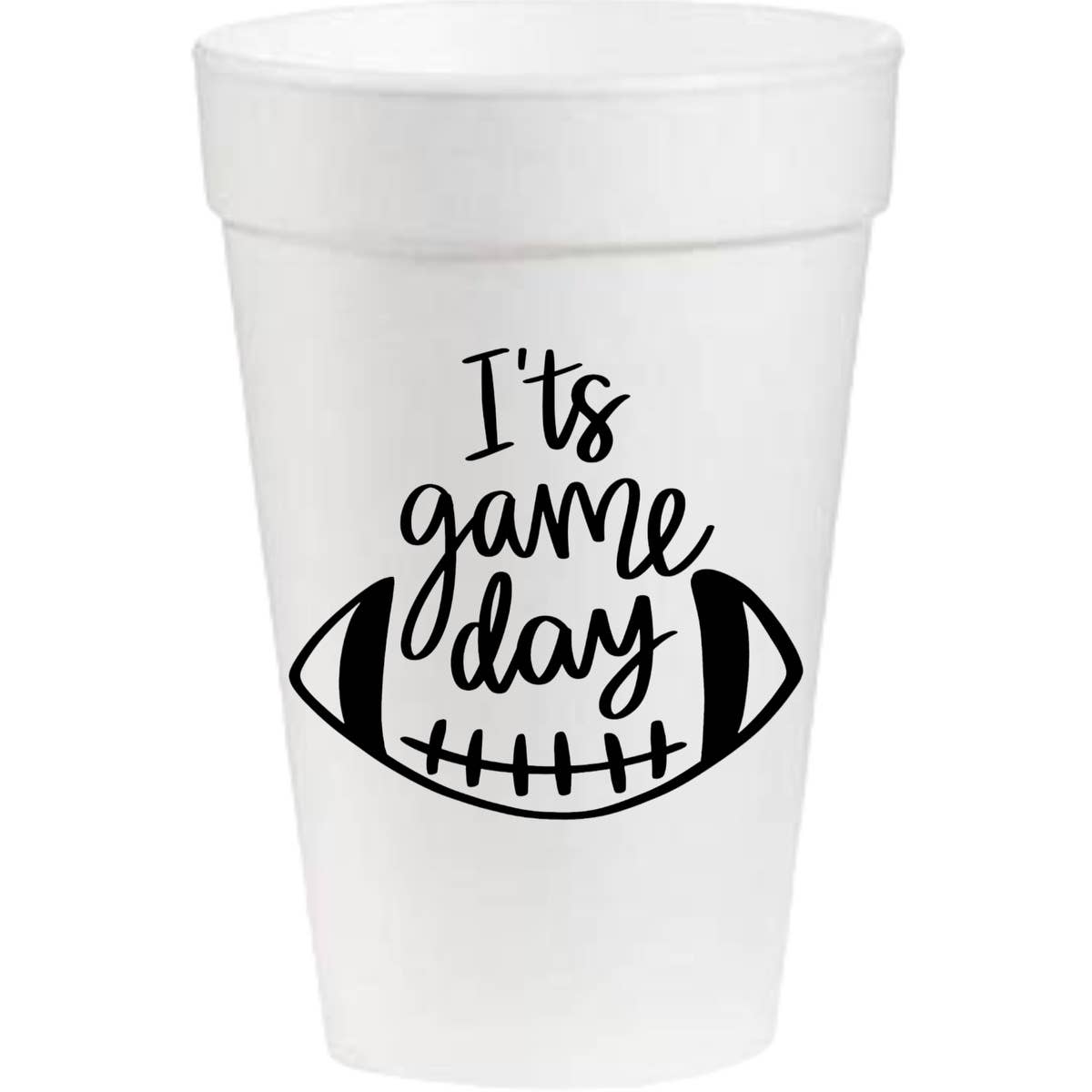 It's Game Day - 16oz Styrofoam Cups / 3 Colors
