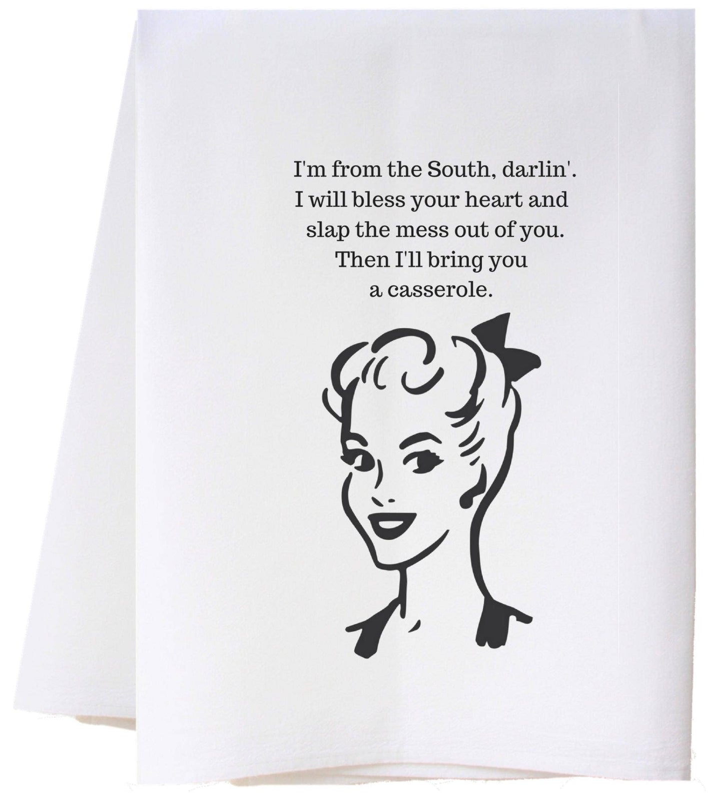 I'm From the South Flour Sack Towel," white, soft, luxury; features phrase: "I'm from the South, darlin'..."; available in standard size.