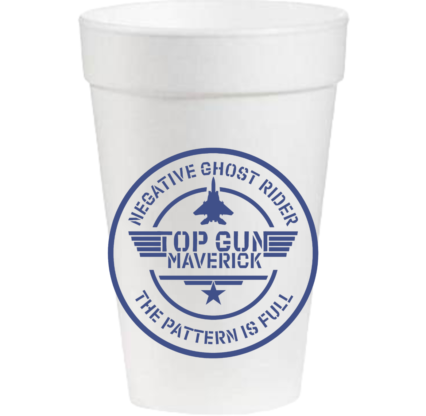 16oz white Styrofoam cup with blue jet logo and "NEGATIVE GHOST RIDER," "TOP GUN MAVERICK," and "THE PATTERN IS FULL" text.