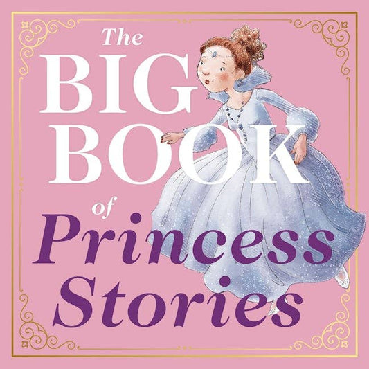 Big Book of Princess Stories Illustrated