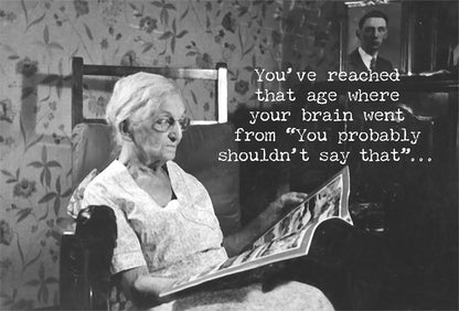 Funny Greeting Card featuring an elderly woman reading with witty caption. Made in USA. Available in A2, A6, and 5x7 sizes.