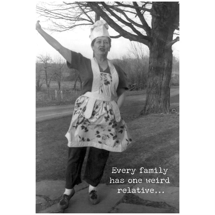 USA-made greeting card reads "Every family has one weird relative...". Available in standard and oversized sizes.