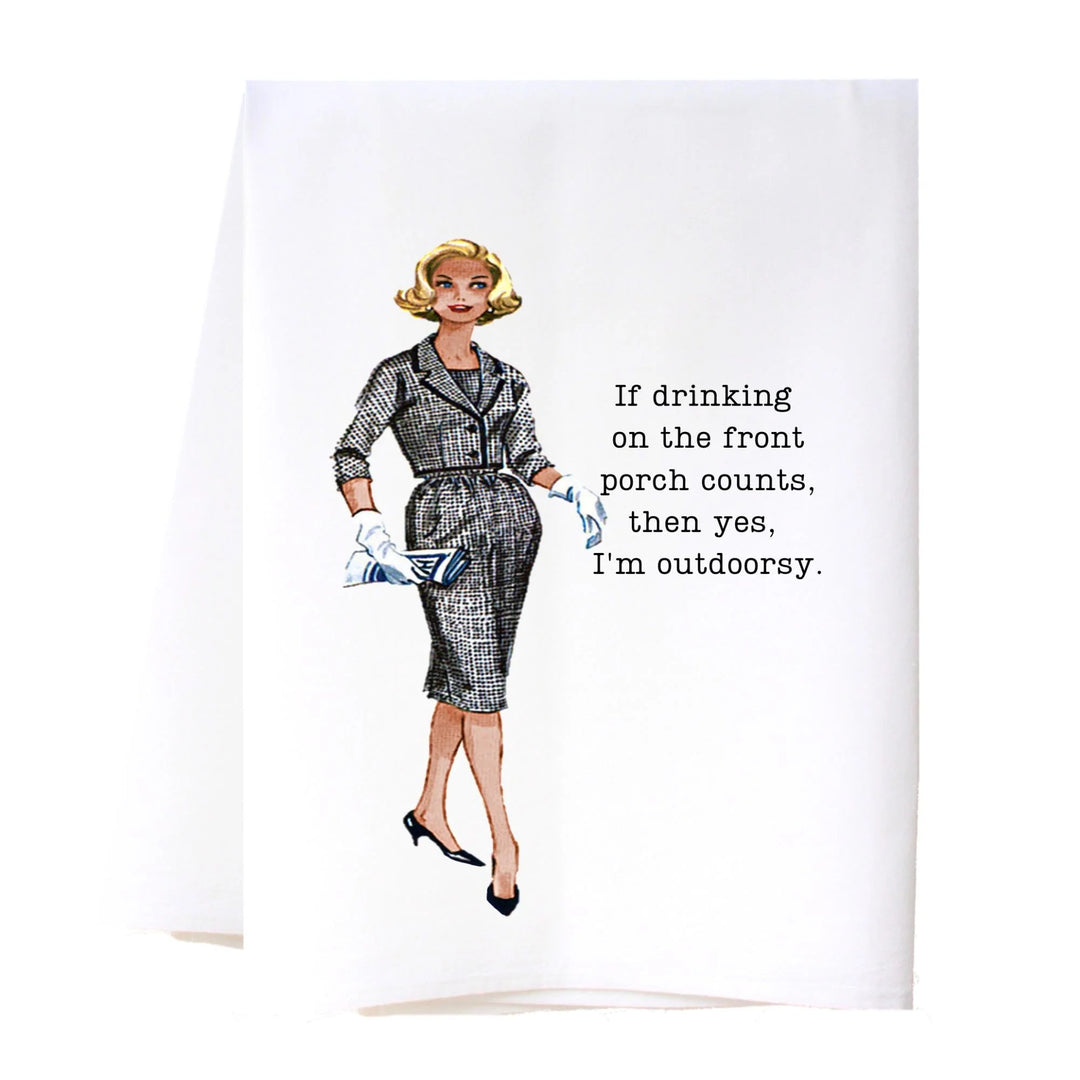 The Flour Sack Cora &amp; Pate Tea Towels feature a retro-style illustration of a woman in vintage attire, holding a purse and wearing white gloves. Durable high thread count; vibrant ink jet text: "If drinking on the front porch counts, then yes, I&