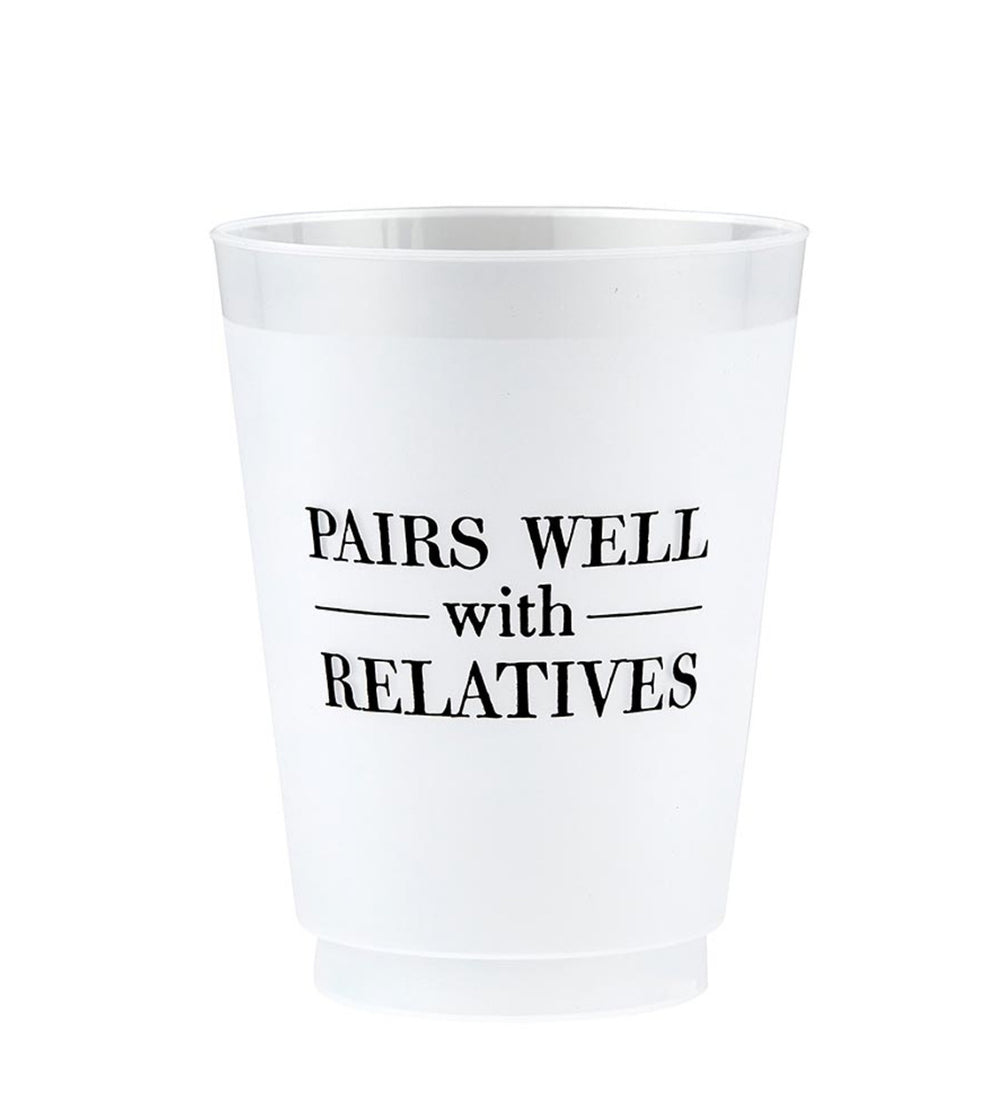 Frosted Cups with "PAIRS WELL with RELATIVES" text in black. Reusable and ideal for family gatherings. Sizes available: 12 oz, 16 oz, 20 oz.