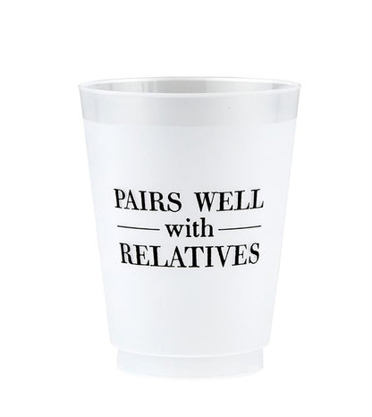 Frosted Cups with "PAIRS WELL with RELATIVES" text in black. Reusable and ideal for family gatherings. Sizes available: 12 oz, 16 oz, 20 oz.