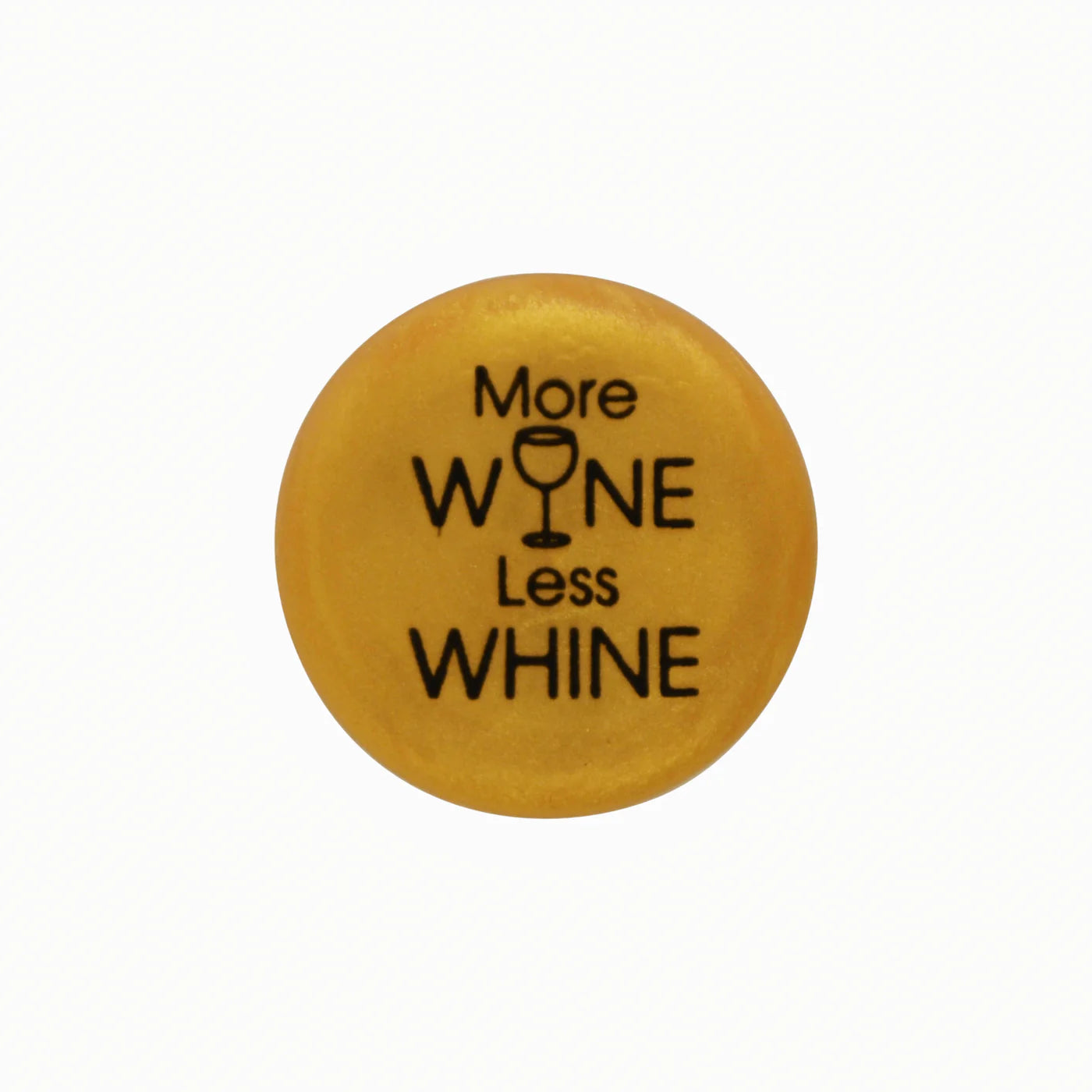 Round yellow button, "More WINE Less WHINE" text, wine glass icon as "I." Available in multiple sizes.