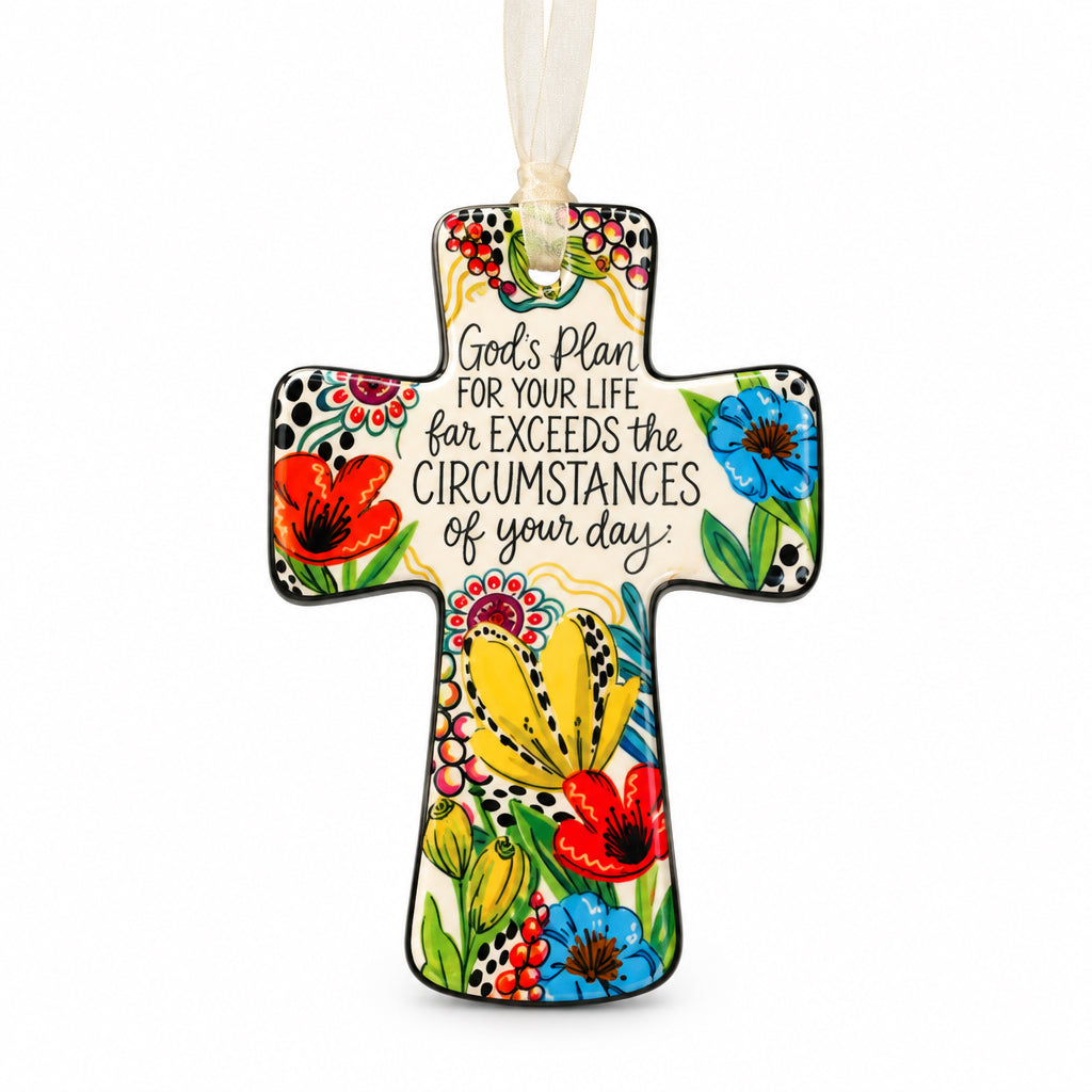 Cross-shaped ceramic Christian Bird Crosses ornament featuring colorful flowers and the scripture, “God’s Plan FOR YOUR LIFE far EXCEEDS the CIRCUMSTANCES of your day.”.