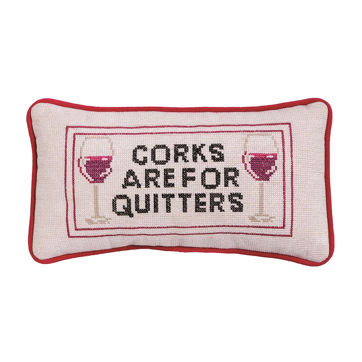 Mini needlepoint pillow, red trim, cross-stitched wine glasses, "CORKS ARE FOR QUITTERS" on beige. Sizes: mini.