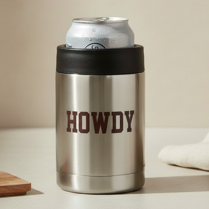 Stainless steel Howdy 12oz Koozie with “HOWDY” text, sized for 12oz cans.