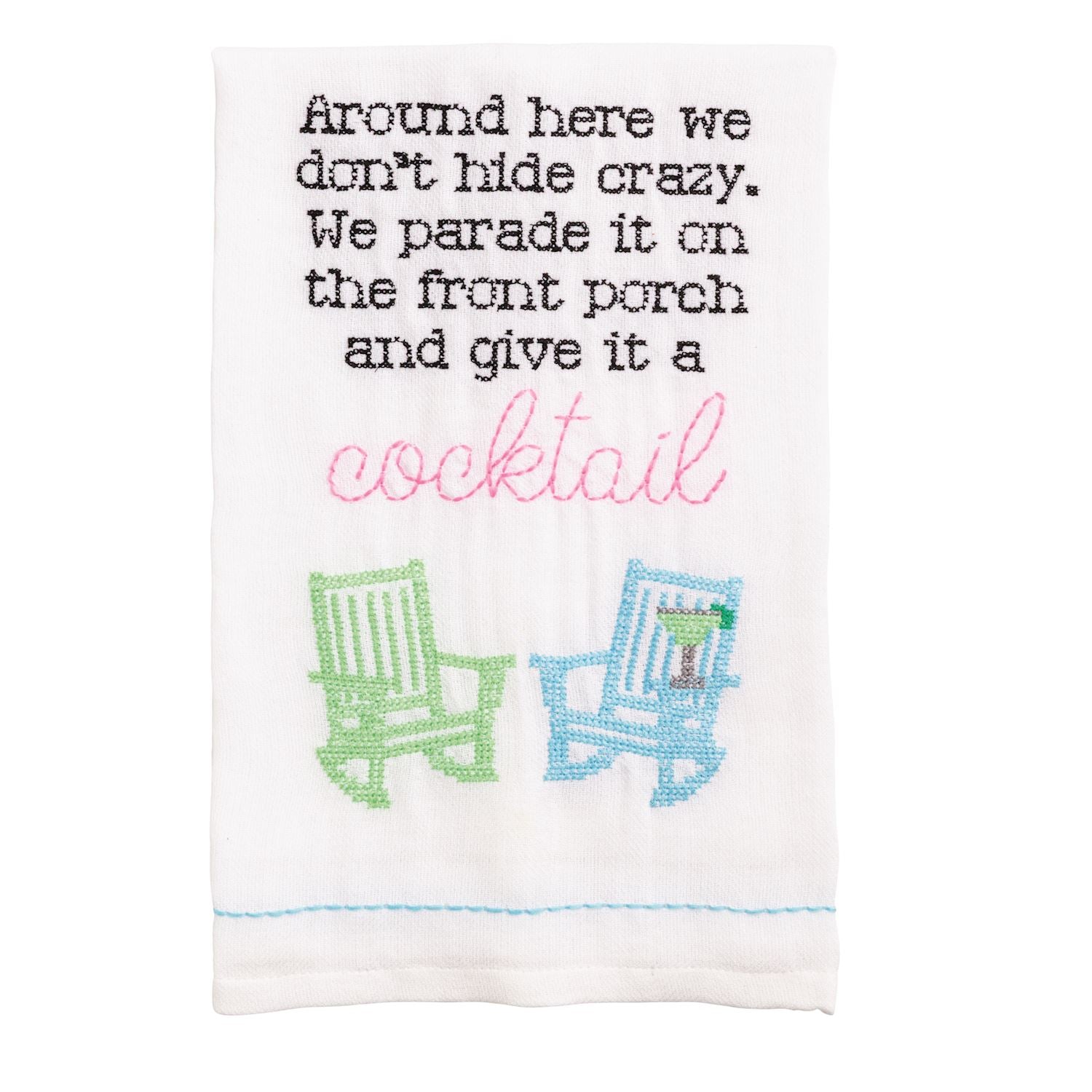 White flour sack towel with embroidered text and two rocking chairs, one holding a drink. Available in standard kitchen size.