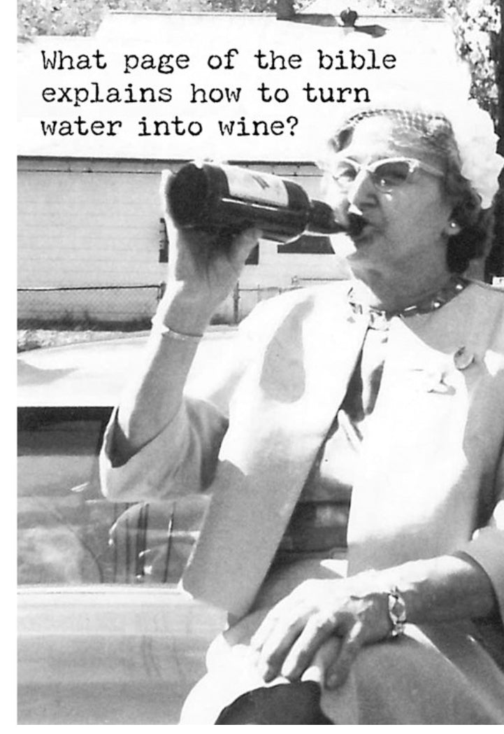 Humorous greeting card with witty Bible wine quote. Made in USA. Available sizes: standard, oversized.
