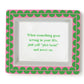 Pink and green geometric desk tray with "When something goes wrong... yell 'plot twist!'" phrase. Sizes: Small, Large.