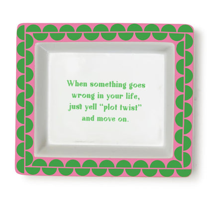 Pink and green geometric desk tray with "When something goes wrong... yell 'plot twist!'" phrase. Sizes: Small, Large.