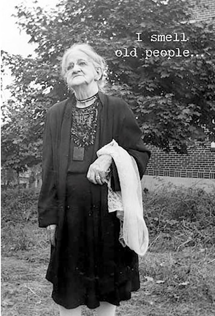 Funny greeting card with "I smell old people..." text. Made in the USA. Available sizes: standard and oversized.