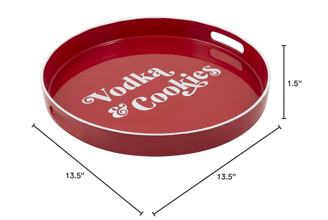 Round red Vodka &amp; Cookies Bar Tray with handle cutouts, 13.5 inches in diameter and 1.5 inches in height.