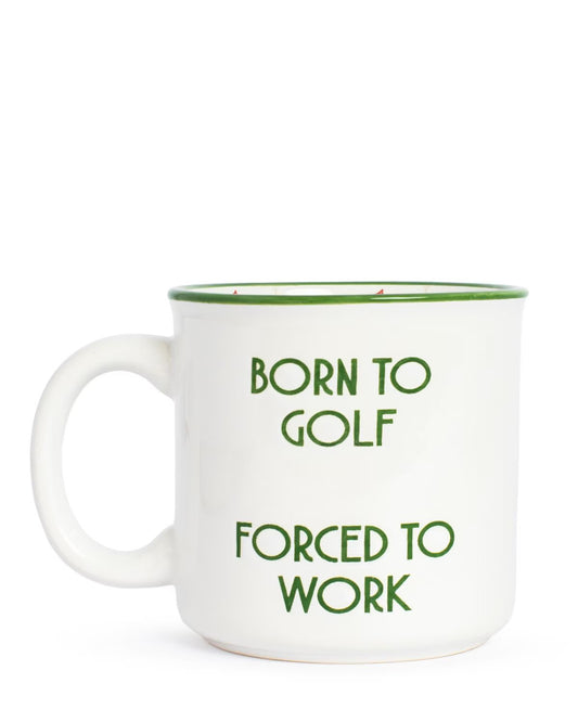 White coffee mug with green rim and handle, "BORN TO GOLF FORCED TO WORK" text. Available in 11oz and 15oz sizes.