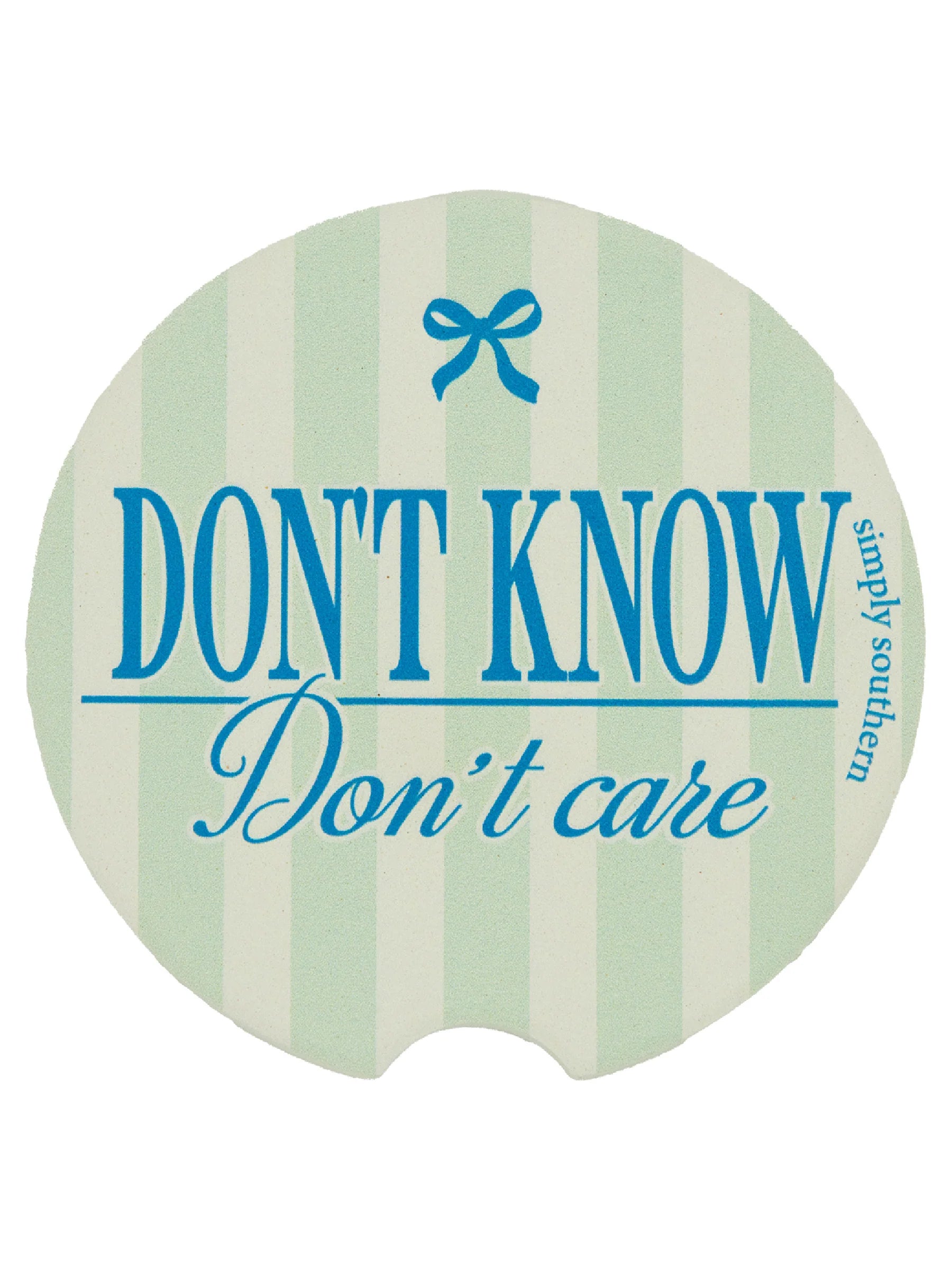 Oval water-absorbent car coaster, pale green/white stripes, blue "DON'T KNOW Don't care" text, one size fits most cup holders.