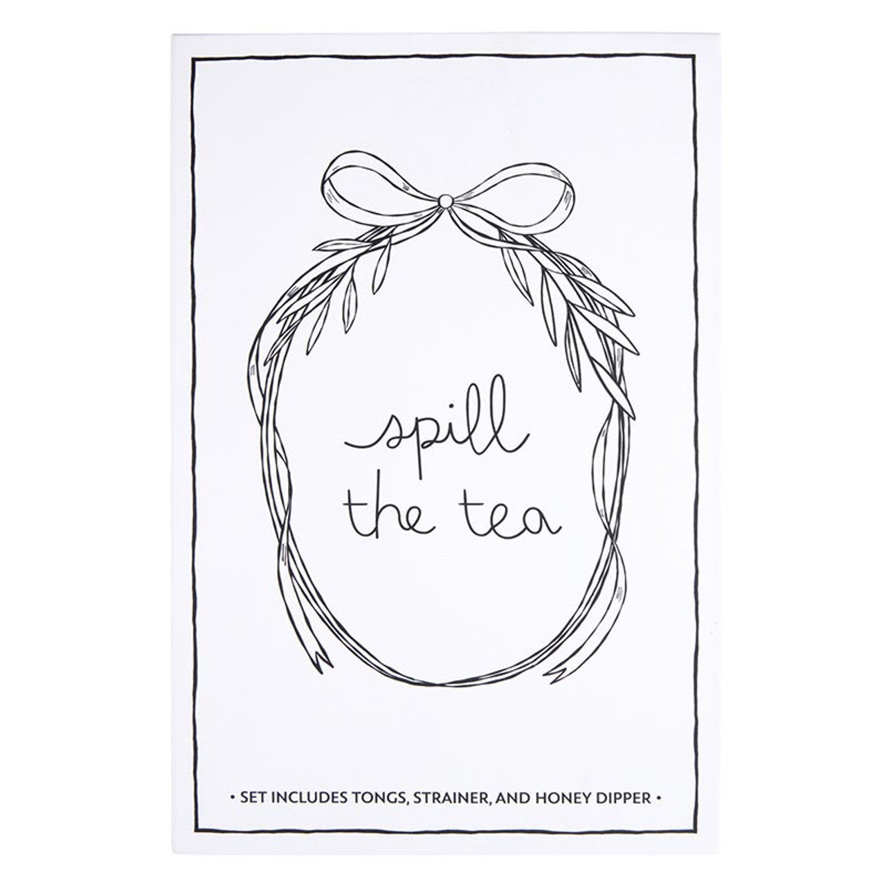 The "Tea Essential Book Box - Spill The Tea" is a charming set featuring a tea-themed print with black and white wreath illustration. It includes tea bag tongs, a tea infuser strainer, and a honey dipper. Available sizes: N/A.