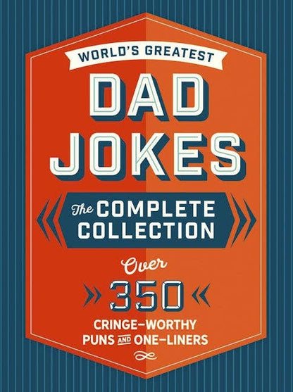 World’s Greatest Dad Jokes: The Complete Collection hardcover; 350+ family puns. Size: standard hardback.
