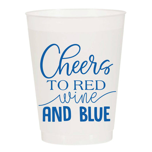 White plastic cup with blue text: "Cheers to Red Wine and Blue." Perfect for Fourth of July. Sizes: 12 oz, 16 oz, and 20 oz.