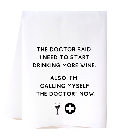 The Doctor Flour Sack Towel features black text, wine glass and medical cross icons; available in multiple sizes, high thread count.