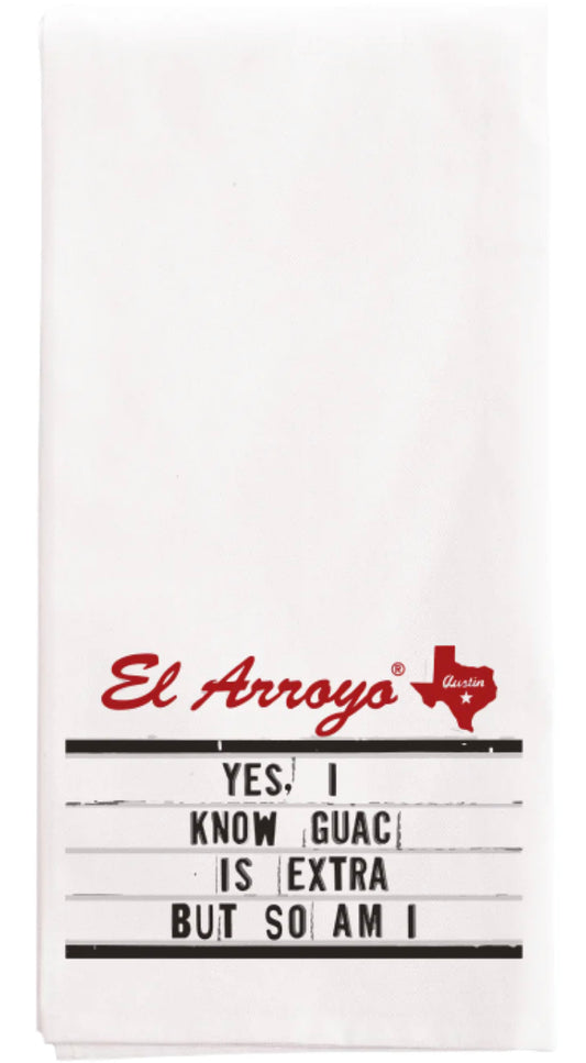 White cotton El Arroyo Tea Towel, red text, guac quote. Machine washable. Sizes available: 28"x29".