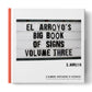 El Arroyo, Big Book Of Signs" has a white cover, orange spine, features the El Arroyo sign; sizes available.