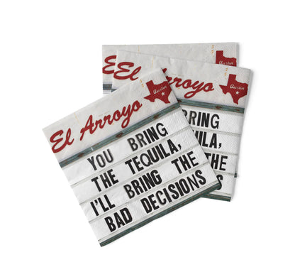El Arroyo Cocktail Napkins, “YOU BRING THE TEQUILA, I’LL BRING THE BAD DECISIONS,” red logo, Texas outline. Sizes: 5"x5".