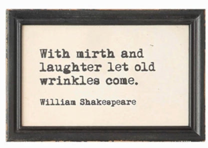 Wood Framed Wall Decor DA4347A with Shakespeare quote in black text on white. Available sizes: 12"x18", 16"x24".