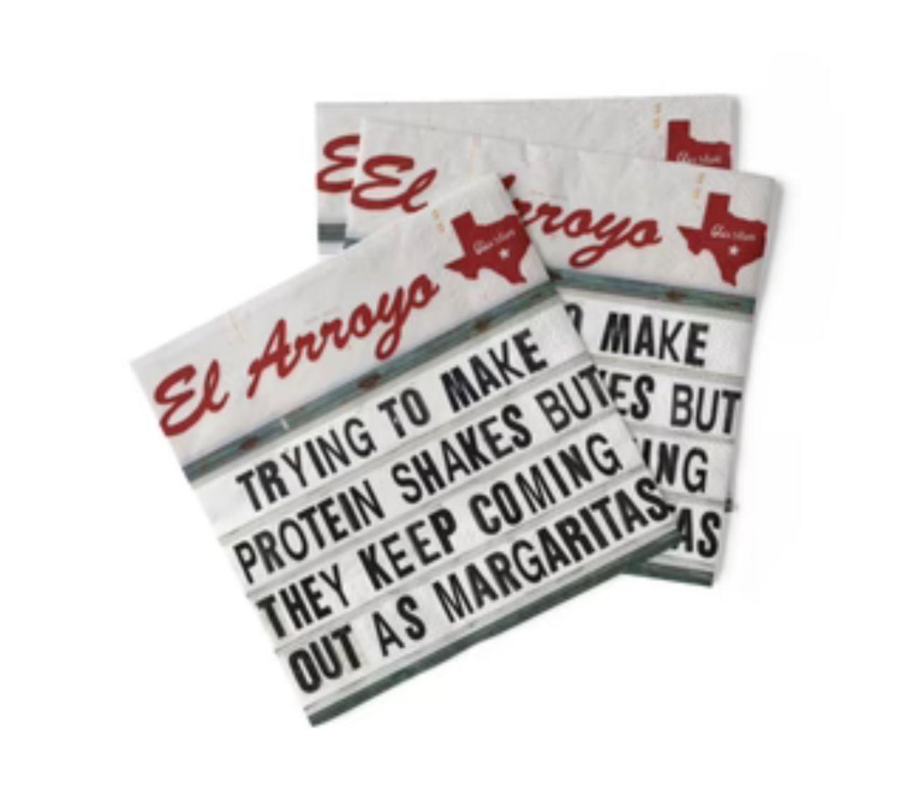 El Arroyo Cocktail Napkins with "Trying to make protein shakes..." text and red Texas graphic; available in standard cocktail size.
